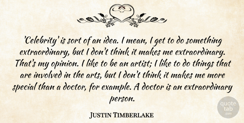 Justin Timberlake Quote About Art, Mean, Thinking: Celebrity Is Sort Of An...