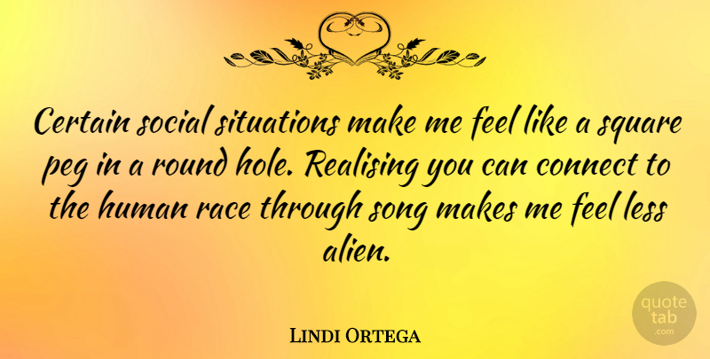 Lindi Ortega Quote About Song, Race, Squares: Certain Social Situations Make Me...