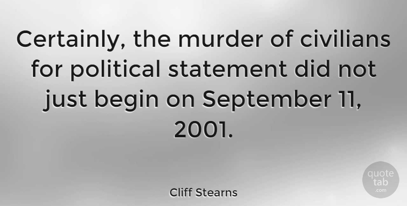 Cliff Stearns Quote About Political, September 11, Murder: Certainly The Murder Of Civilians...