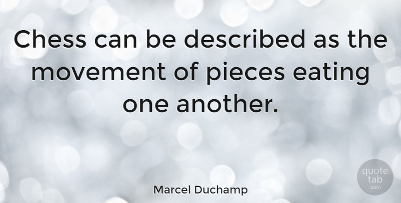 Marcel Duchamp Quote About Swag, Movement, Chess: Chess Can Be Described As...