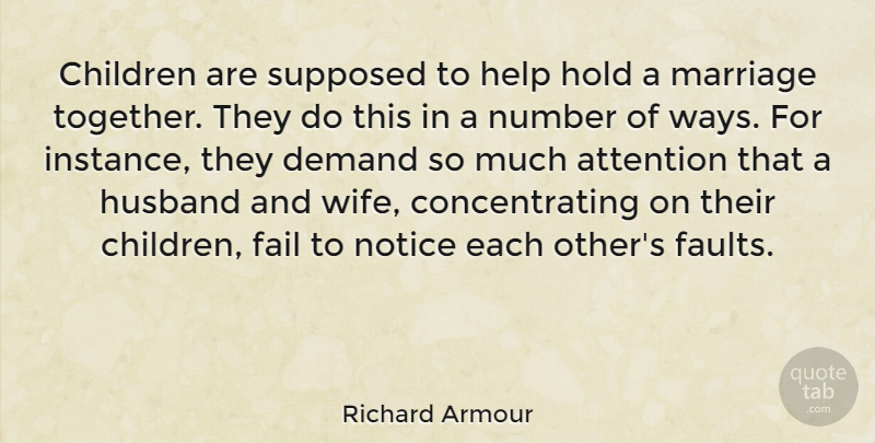 Richard Armour Quote About Husband, Children, Numbers: Children Are Supposed To Help...