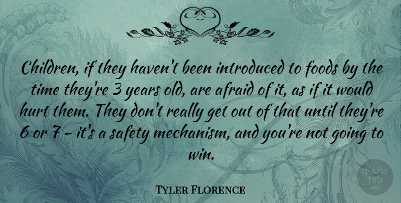 Tyler Florence Quote About Hurt, Children, Winning: Children If They Havent Been...