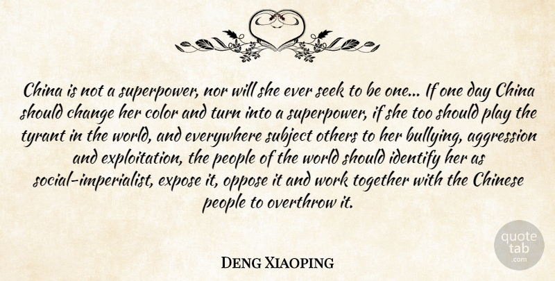 Deng Xiaoping Quote About Bullying, Color, Play: China Is Not A Superpower...