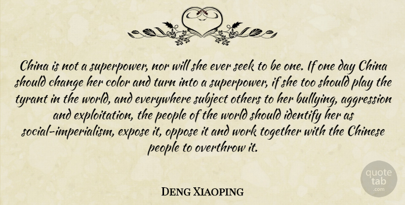 Deng Xiaoping Quote About Aggression, Change, China, Chinese, Color: China Is Not A Superpower...