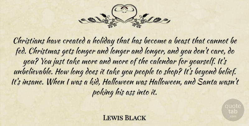 Lewis Black Quote About Funny, Christmas, Christian: Christians Have Created A Holiday...