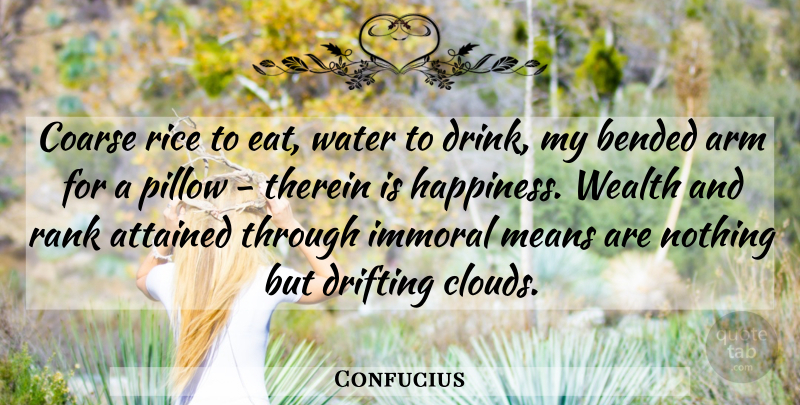 Confucius Quote About Mean, Clouds, Water: Coarse Rice To Eat Water...