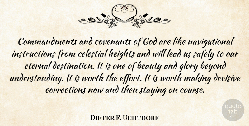 Dieter F. Uchtdorf Quote About Effort, Understanding, Covenant: Commandments And Covenants Of God...