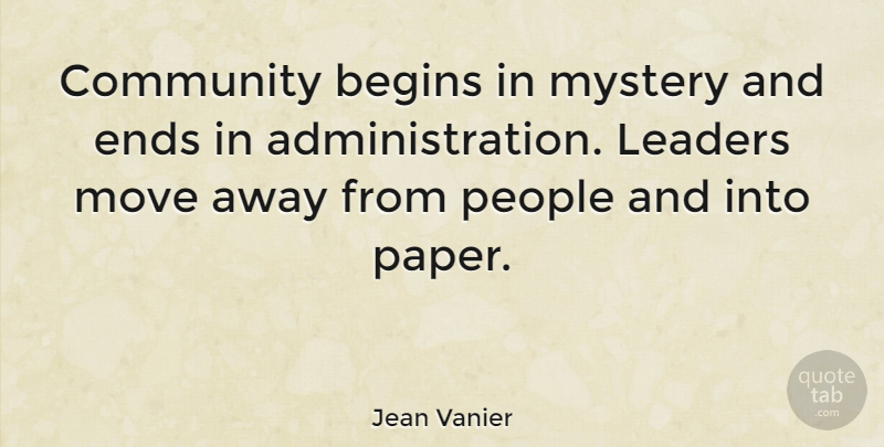 Jean Vanier Quote About Moving, People, Community: Community Begins In Mystery And...