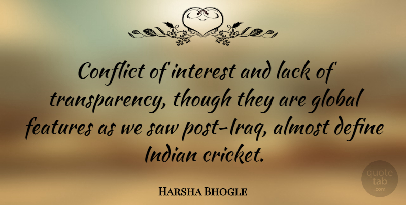 Harsha Bhogle Quote About Iraq, Saws, Conflict: Conflict Of Interest And Lack...
