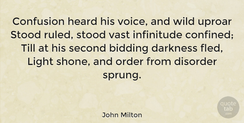 John Milton Quote About Order, Voice, Light: Confusion Heard His Voice And...