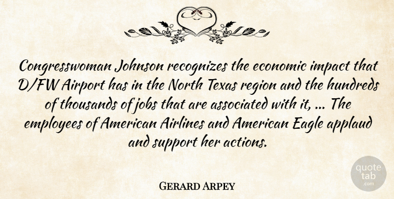 Gerard Arpey Quote About Airlines, Airport, Applaud, Associated, Eagle: Congresswoman Johnson Recognizes The Economic...