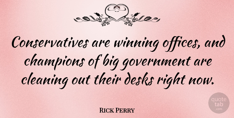 Rick Perry Quote About Winning, Government, Office: Conservatives Are Winning Offices And...