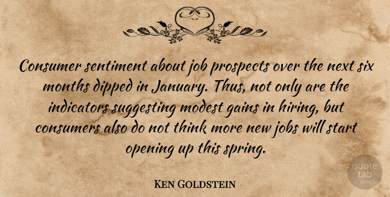 Ken Goldstein Quote About Consumer, Consumers, Gains, Job, Jobs: Consumer Sentiment About Job Prospects...