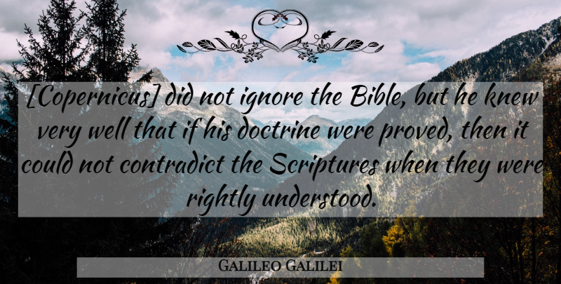 Galileo Galilei Quote About Copernicus, Scripture, Doctrine: Copernicus Did Not Ignore The...