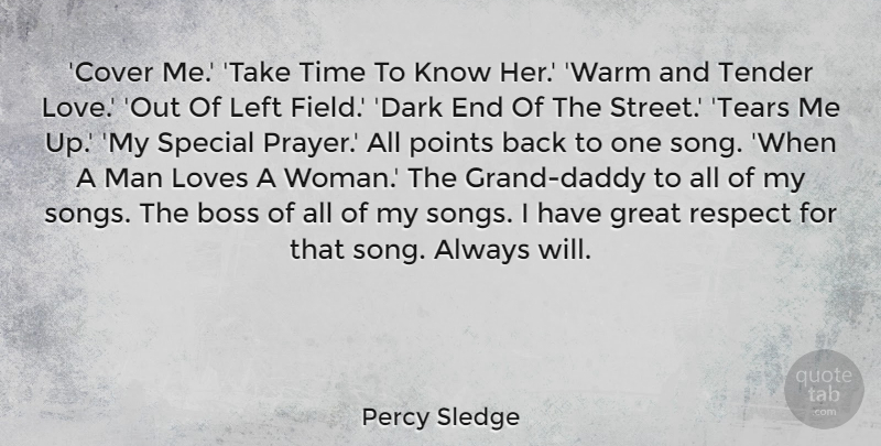 Percy Sledge Quote About Boss, Great, Left, Love, Loves: Cover Me Take Time To...