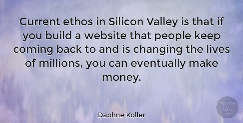 Daphne Koller Quote About Ethos, People, Valleys: Current Ethos In Silicon Valley...