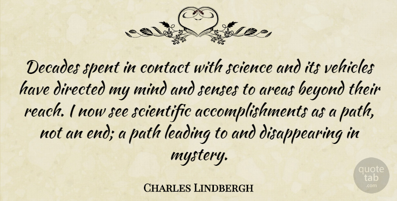 Charles Lindbergh Quote About Accomplishment, Mind, Path: Decades Spent In Contact With...