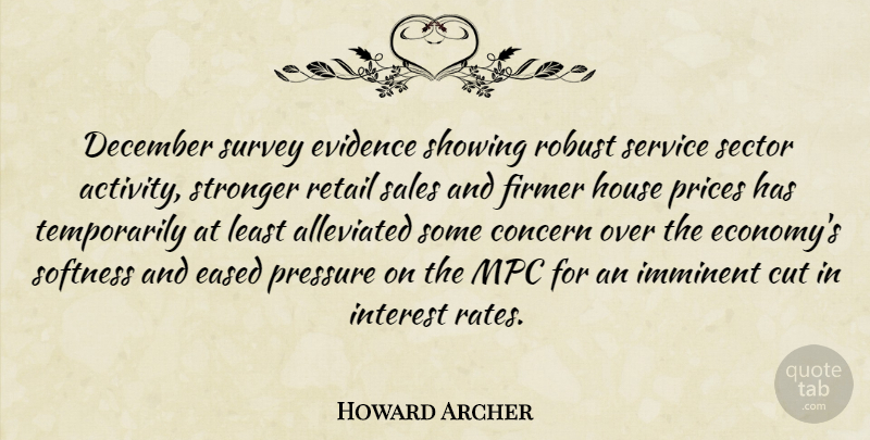Howard Archer Quote About Concern, Cut, December, Evidence, House: December Survey Evidence Showing Robust...