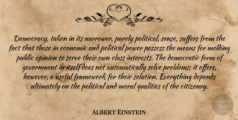 Albert Einstein Quote About Taken, Mean, Government: Democracy Taken In Its Narrower...