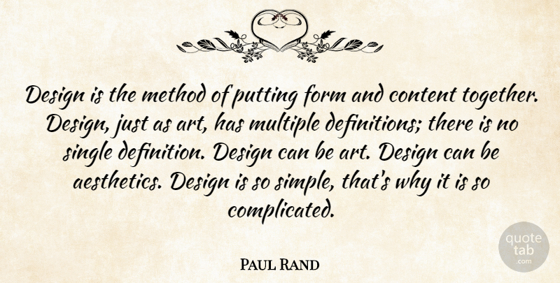 Paul Rand Quote About Death, Art, Simple: Design Is The Method Of...