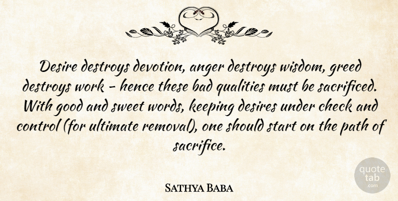 Sathya Baba Quote About Anger, Bad, Check, Control, Desire: Desire Destroys Devotion Anger Destroys...