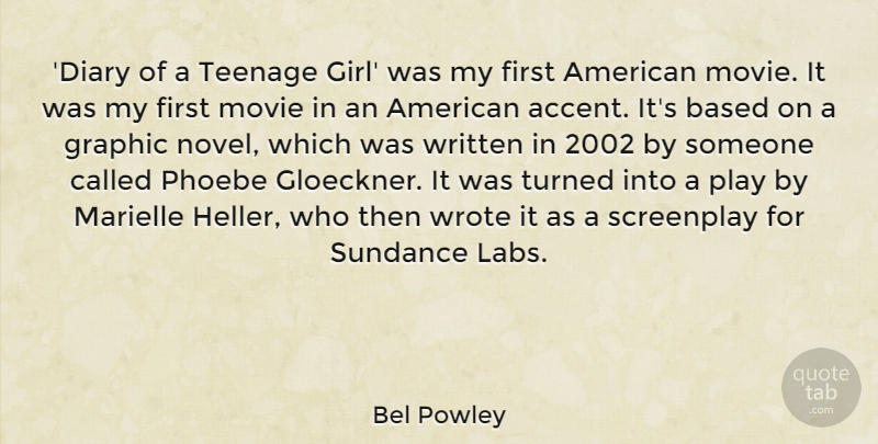 Bel Powley Quote About Based, Graphic, Screenplay, Sundance, Teenage: Diary Of A Teenage Girl...