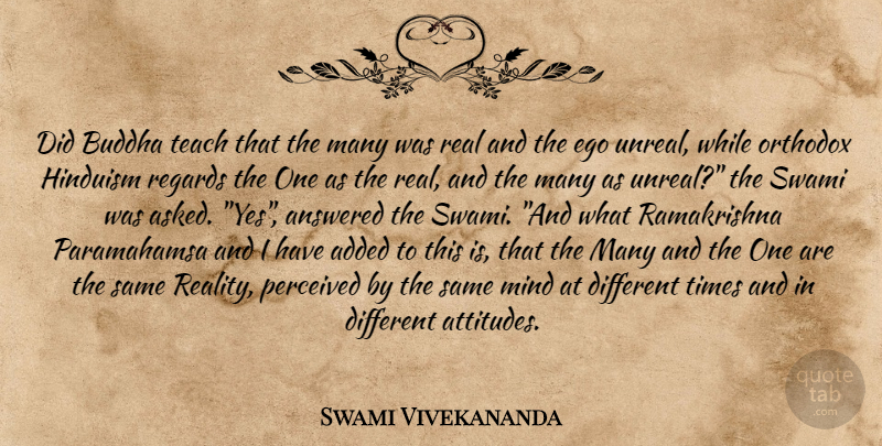 Swami Vivekananda Quote About Attitude, Real, Ego: Did Buddha Teach That The...