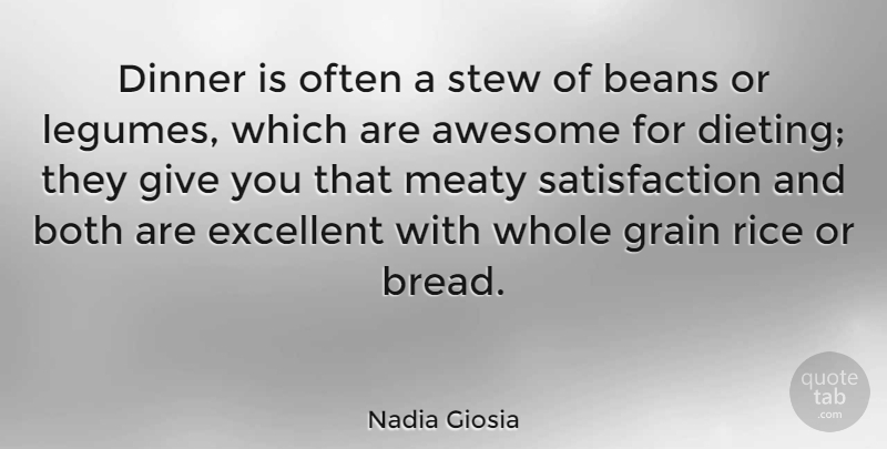 Nadia Giosia Quote About Giving, Dieting, Dinner: Dinner Is Often A Stew...