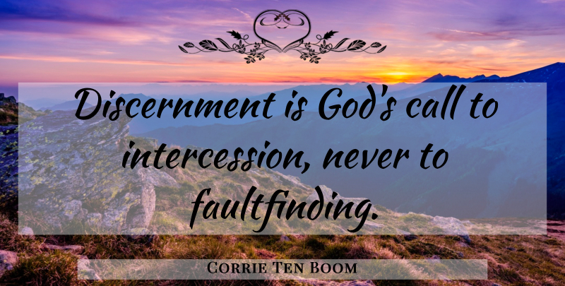 Corrie Ten Boom Quote About Intercession, Discernment: Discernment Is Gods Call To...