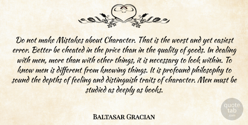 Baltasar Gracian Quote About Philosophy, Mistake, Book: Do Not Make Mistakes About...