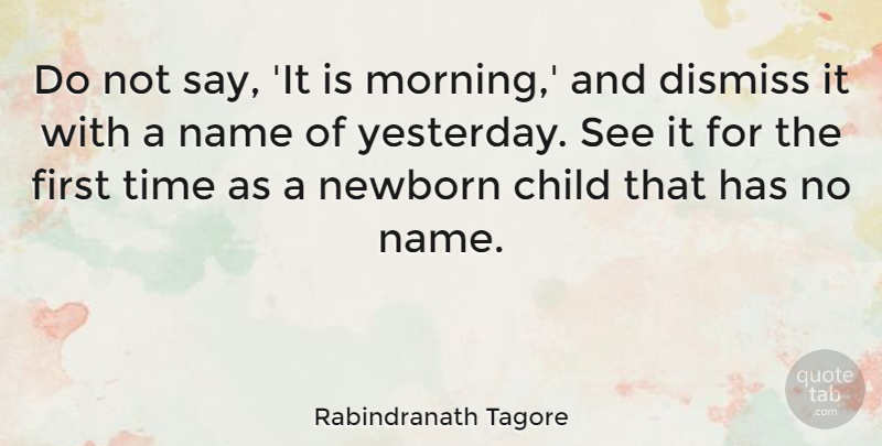 Rabindranath Tagore Quote About Good Morning, Children, Hypocrite: Do Not Say It Is...