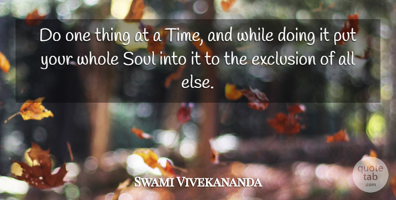 Swami Vivekananda Quote About Inspiration, Practice, Meditation: Do One Thing At A...
