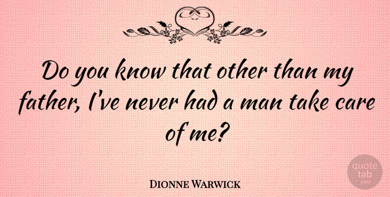 Dionne Warwick Quote About Boyfriend, Father, Men: Do You Know That Other...
