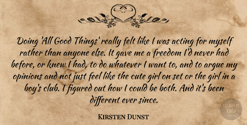 Kirsten Dunst Quote About Cute, Girl, Boys: Doing All Good Things Really...