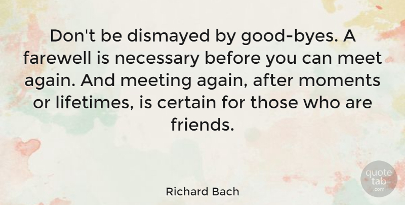 Richard Bach Quote About Inspirational, Friendship, Sports: Dont Be Dismayed By Good...