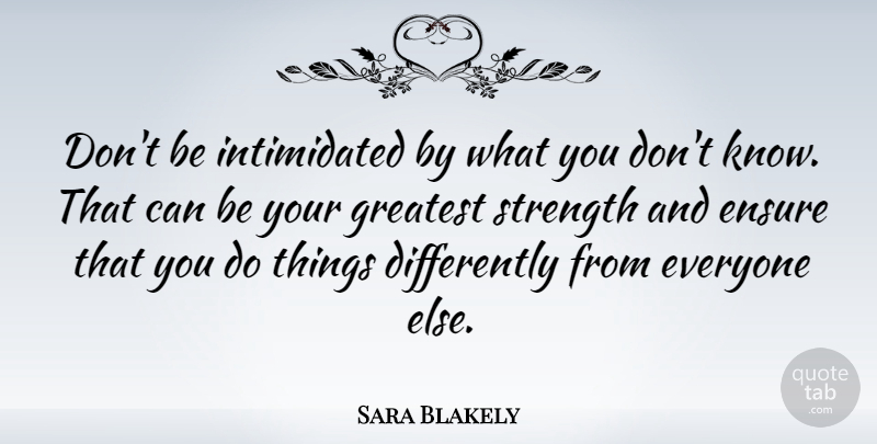 Sara Blakely Quote About Inspirational, Positive, Inspiring: Dont Be Intimidated By What...