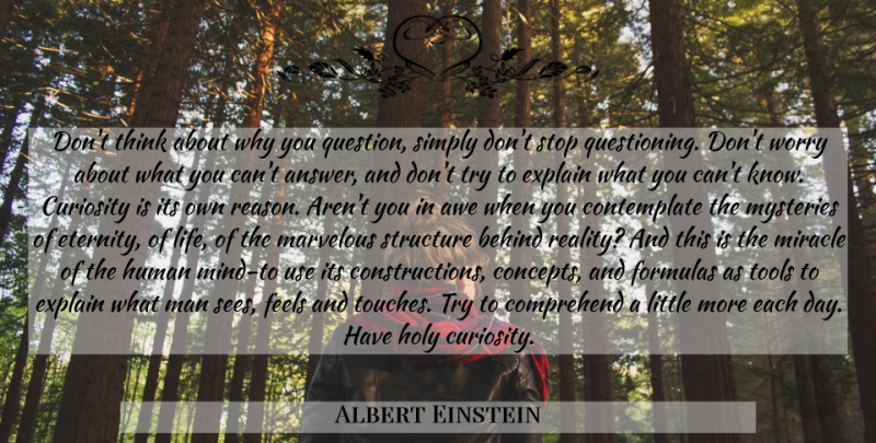 Albert Einstein Quote About Reality, Men, Thinking: Dont Think About Why You...