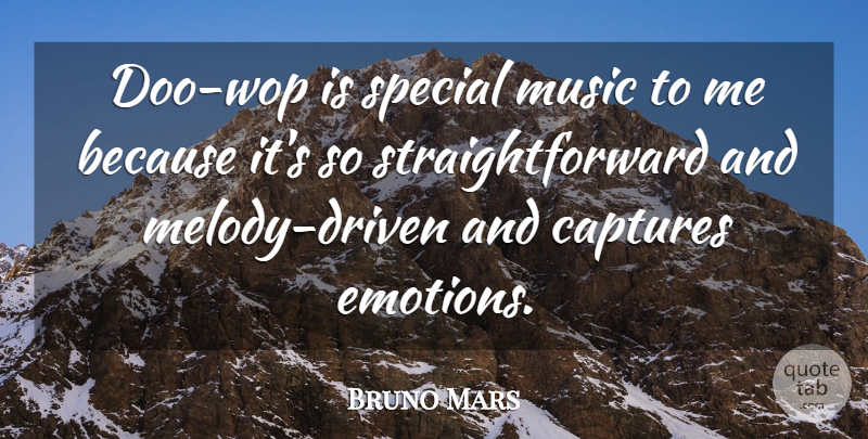 Bruno Mars Quote About Special, Emotion, Driven: Doo Wop Is Special Music...