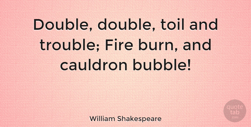 William Shakespeare Quote About Halloween, Memorable, Play: Double Double Toil And Trouble...