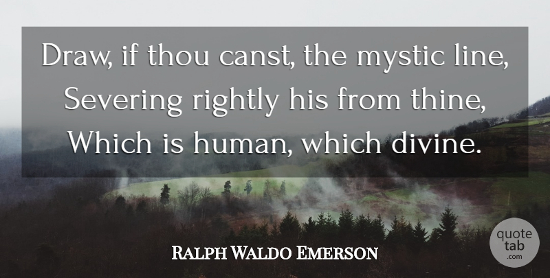 Ralph Waldo Emerson Quote About Religion, Lines, Divine: Draw If Thou Canst The...