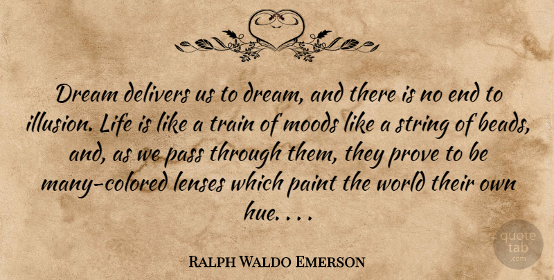 Ralph Waldo Emerson Quote About Life, Happiness, Dream: Dream Delivers Us To Dream...