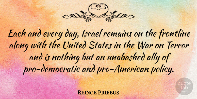 Reince Priebus Quote About War, Israel, Allies: Each And Every Day Israel...