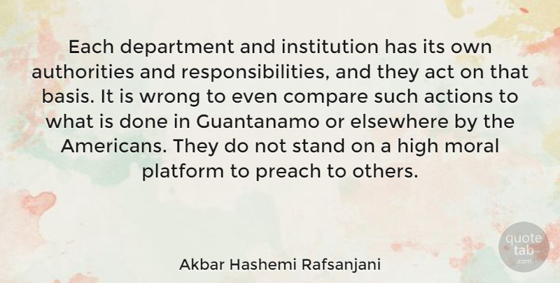 Akbar Hashemi Rafsanjani Quote About Responsibility, Done, Moral: Each Department And Institution Has...