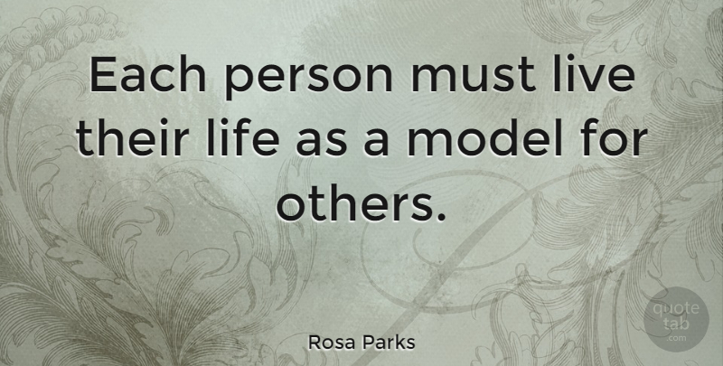 Rosa Parks Quote About Life, Morning, Integrity: Each Person Must Live Their...