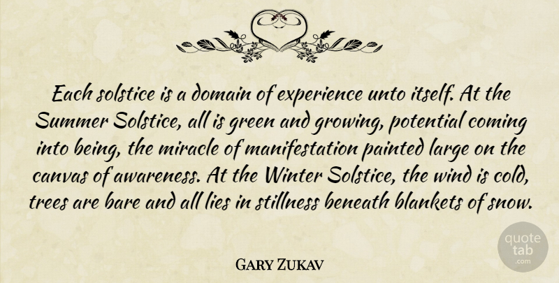 Gary Zukav Quote About Summer, Lying, Winter: Each Solstice Is A Domain...