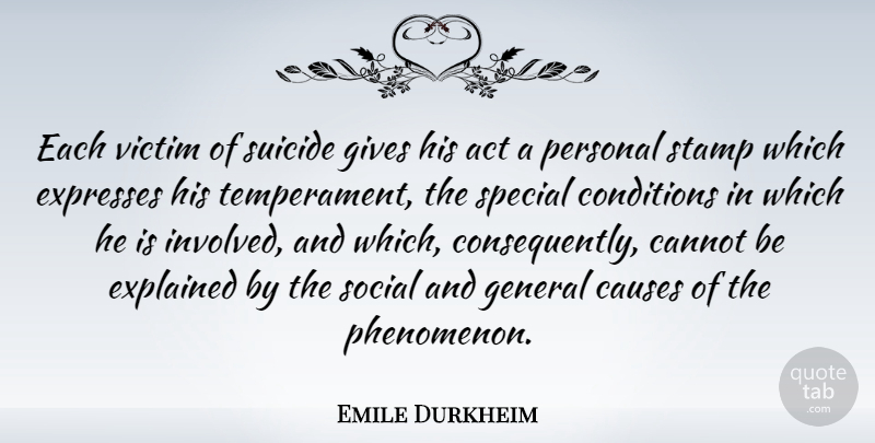 Emile Durkheim Quote About Suicide, Suicidal, Giving: Each Victim Of Suicide Gives...