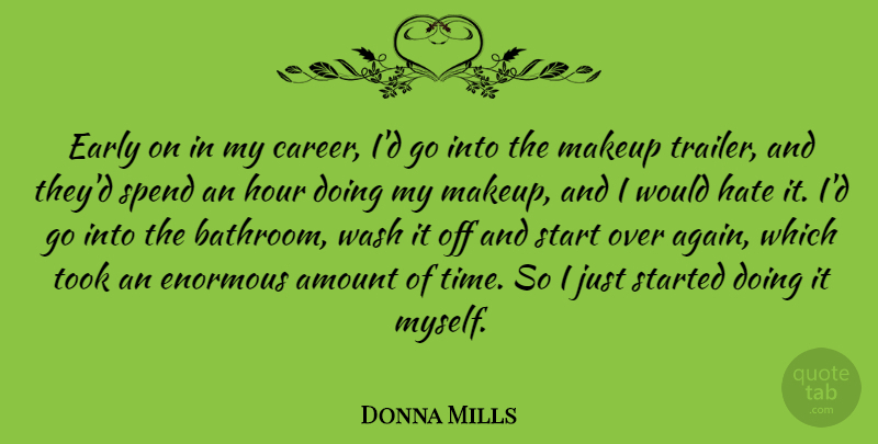 Donna Mills Quote About Hate, Makeup, Careers: Early On In My Career...