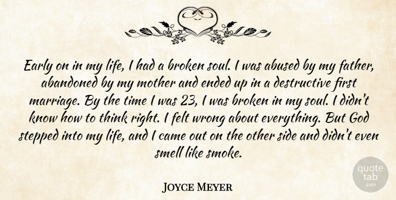 Joyce Meyer Quote About Mother, Father, Thinking: Early On In My Life...