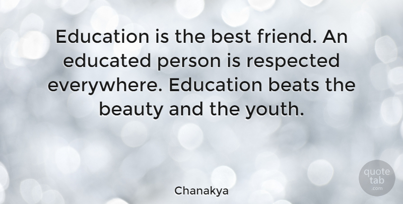 Chanakya Quote About Inspirational, Beauty, Education: Education Is The Best Friend...