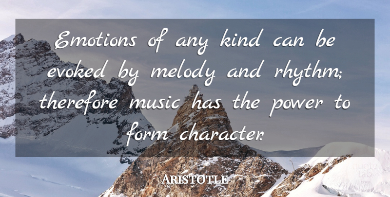 Aristotle Quote About Inspiration, Character, Emotion: Emotions Of Any Kind Can...